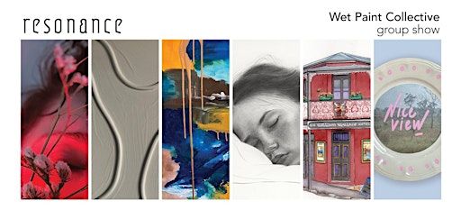 Resonance- Wet Paint Collective Group Show | The Corner Gallery