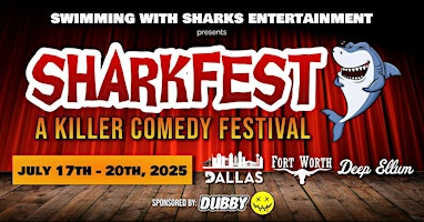 SHARKFEST | A KILLER COMEDY FESTIVAL | WEDNESDAY, JULY 16TH | 7PM to 10PM | Shark's Comedy Club