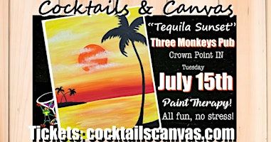 "Tequila Sunset" Cocktails & Canvas Painting Event at Three Monkey's Pub | Three Monkeys Pub, Adams Street, Crown Point, IN, USA