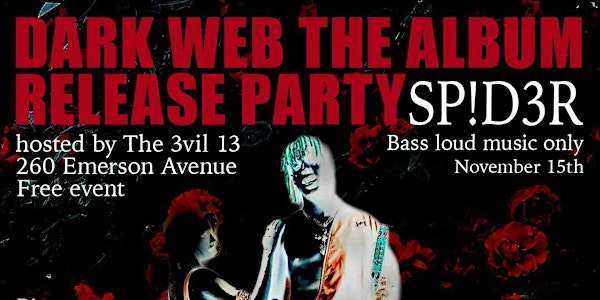 Dark Web The Album Release Party | 260 Emerson Ave