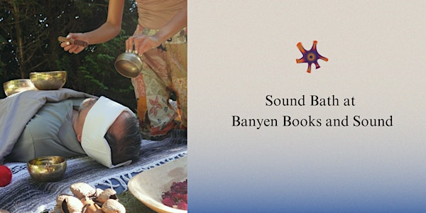 Sound Bath at Banyen Books and Sound | Banyen Books & Sound