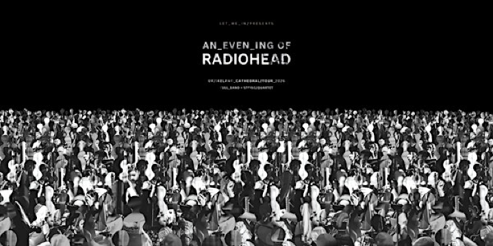 An Evening of Radiohead at Bath Abbey | Bath Abbey