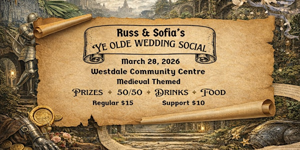 Russ and Sofia's Wedding Social | Westdale Community Centre
