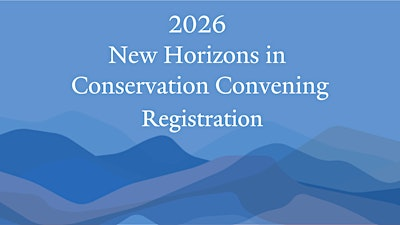 New Horizons in Conservation Convening | Yale School of the Environment