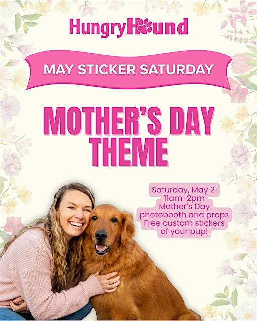 Hungry Hound May Sticker Saturday | Hungry Hound Boutique & Grooming
