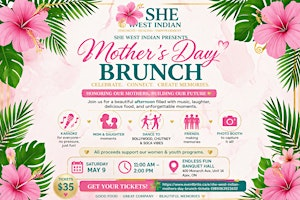 S.H.E.  West Indian Mother's Day Brunch | Endless Fun