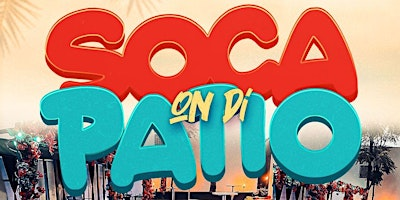 Soca on Di Patio (The Sexiest Soca Party in Queens ) | Kiss Entertainment - Best Nightclub & DJs - Queens NY