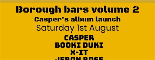 Borough bars volume 2 (Casper’s album launch) | Maulden Village Hall