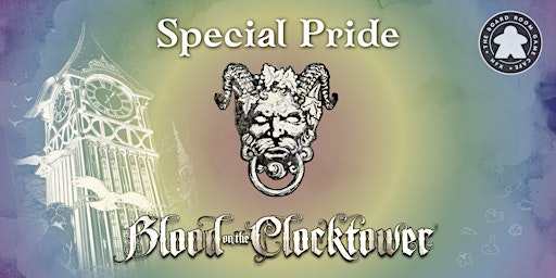 Gays on the Clocktower: A Blood on the Clocktower Special for Pride! | The Board Room Game Cafe