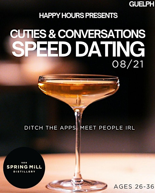 Cuties & Conversations Speed Dating Ages 26-36(Guelph) | The Ward Bar at Spring Mill Distillery