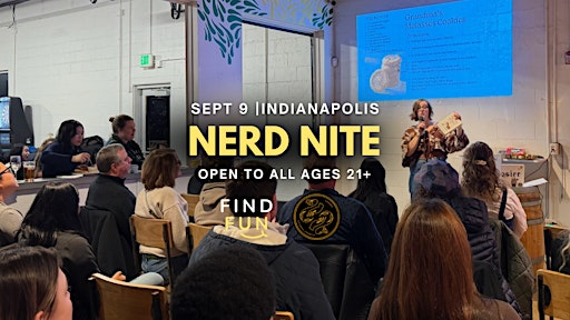 Nerd Nite (Powerpoint lectures in a bar) | Indianapolis | Almost Famous