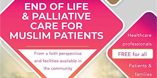 End of Life and Palliative Care  Workshop | Birmingham Central Mosque