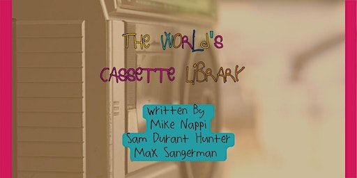 NAPSeries The World's Cassette Library | The Secret Theatre