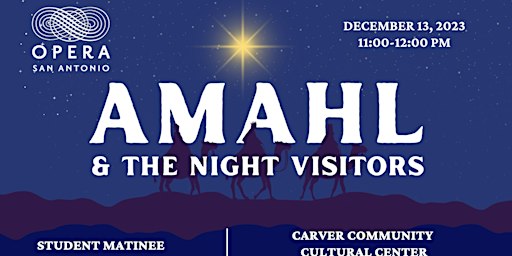 Opera SA Presents Amahl and the Night Visitors | Carver Community Cultural Center