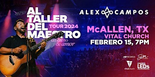 Alex Campos - Al Taller Del Maestro Tour 2024 | Vital Church