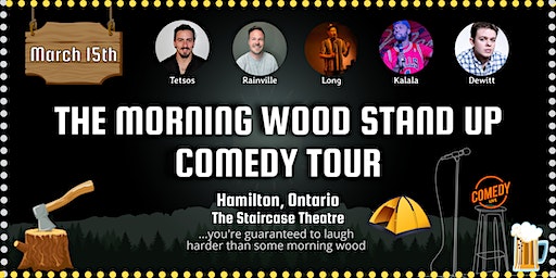 The Morning Wood Stand Up Comedy Tour - Hamilton | The Staircase