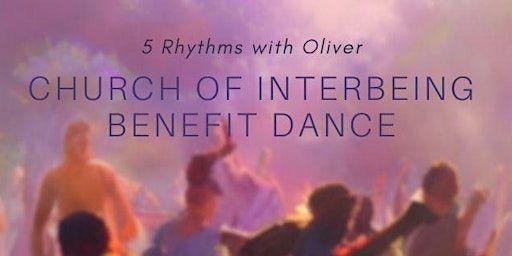5 Rhythms Dance with Oliver ~ Church of Interbeing Benefit Dance | Studio 2 - Bethanien