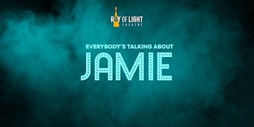 [Opening] Everybody's Talking About Jamie: Saturday, June 1st, 2024 @ 8pm | Victoria Theatre