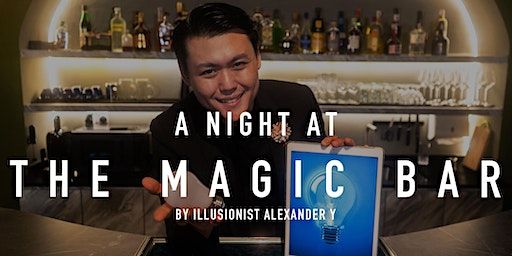 Magic Show - A Night at The Magic Bar by Alexander Y (1.30pm - 23rd Feb 24) | The Magic Bar, 61 Ubi Rd 1,  #03 07