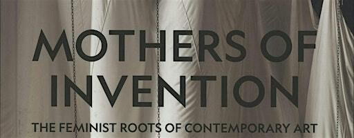 Mothers of Invention: The Feminist Roots of Contemporary Art | The National Arts Club