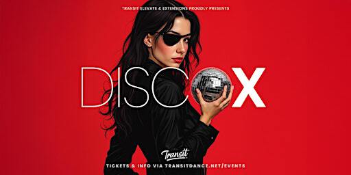 Disco X (Sat 7:30pm) | Transit Dance (Brunswick)