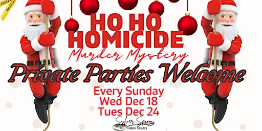 Ho Ho Homicide! Murder Mystery Party at Sylver Spoon Dinner Theater | Sylver Spoon