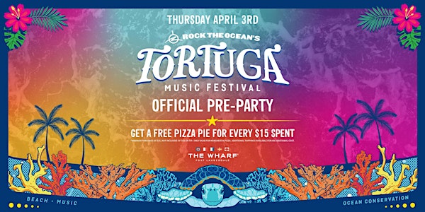 Tortuga Music Festival Official Pre-Party | The Wharf Fort Lauderdale