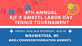 4th Annual KJF x GMKETL Labor DayTennis Tournament | Wauwatosa West High School