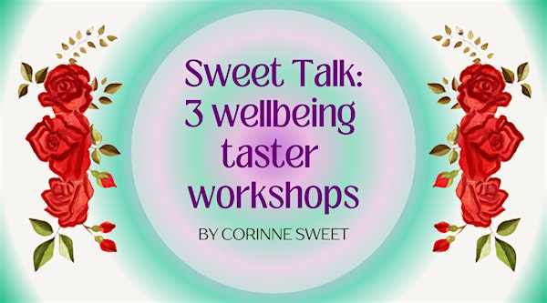 Know Yourself, Be Yourself, Like Yourself (Sweet Talk Wellbeing Workshop 2) | West Hill Hall