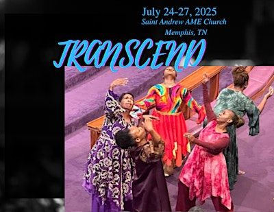 TRANSCEND Liturgical Dance Conference | St. Andrew AME Church