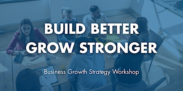 Build Better, Grow Stronger: Business Growth Strategy Workshop | ActionCOACH Accelerated Development