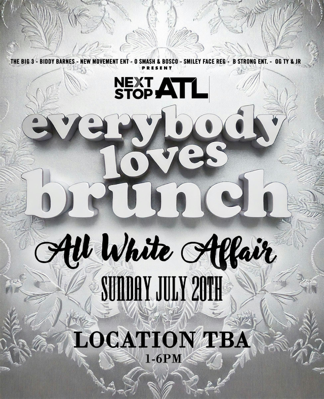 2nd ANNUAL EVERYBODY LOVES BRUNCH ALL WHITE AFFAIR 7/20 @AVENUE | 595 North Avenue NE