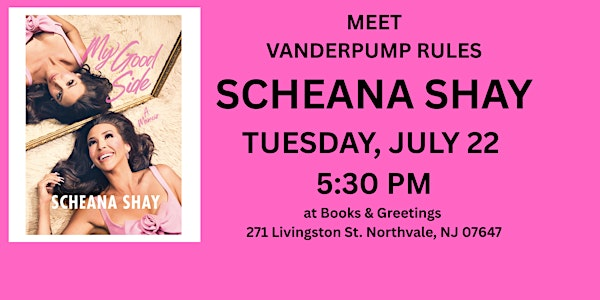 Meet Scheana Shay from Vanderpump Rules! Tues. July 22nd 5:30PM | Books & Greetings
