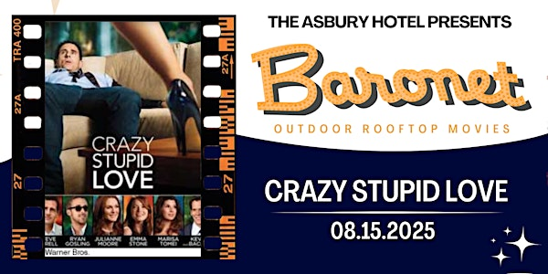 "Crazy, Stupid, Love" | Baronet Rooftop