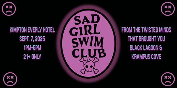Sad Girl Swim Club Pool Party - Sept. 7 - All 21+ are welcome! | Kimpton Everly Hotel