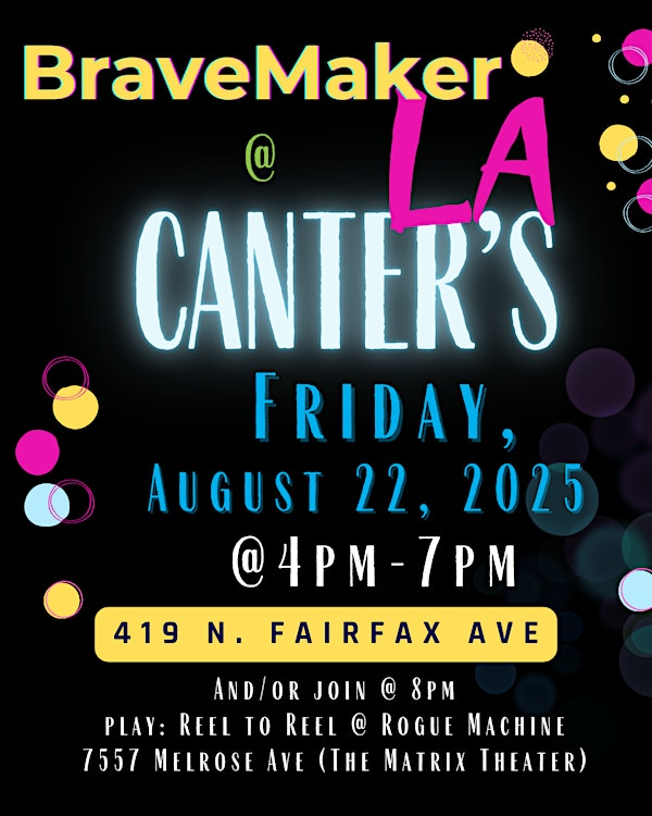 BraveMaker LA Meet-up @ Canter's 8/22 | Canter's Deli