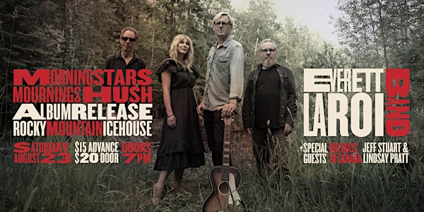Everett LaRoi Band - Morning Stars Mourning Hush Album Release | Rocky Mountain Icehouse