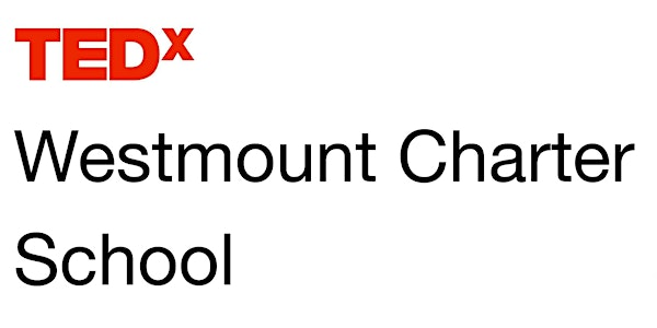 TEDx Westmount Charter School | Westmount Charter Mid-High School