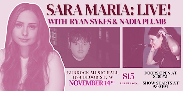 Sara Maria Live! Featuring Ryan Sykes and Nadia Plumb | 1184 Bloor St W