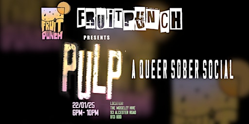 PULP: Queer Sober Social | The Moseley Hive, Alcester Road, Birmingham, UK