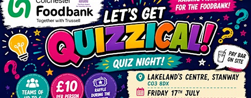 Let’s Get Quizzical! – Charity Quiz Night Supporting Colchester Foodbank | Stanway Lakelands Centre Cafe