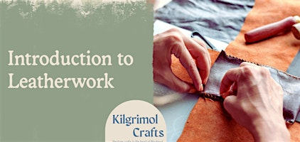 Kilgrimol Crafts: Introduction to Leatherwork | Aunty Social