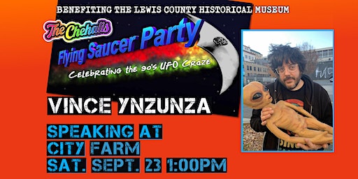 Vince Ynzunza-When UFOs Invaded the 90s | City Farm Chehalis