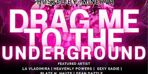 DRAG ME TO THE UNDERGROUND : Club Kid Edition (Denver) | Blush & Blu