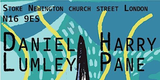 Daniel Lumley & Harry Pane at The Old Church Stoke Newington | The Old Church