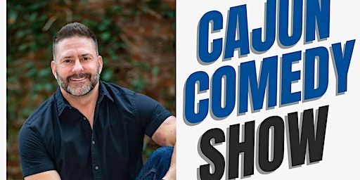 Cajun Comedy - The Cajun Ambassador Jonathan “JP” Perry - Lake Charles | Southlake Theater