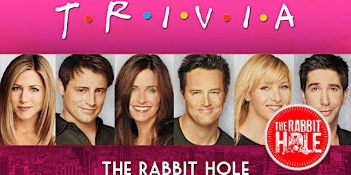 Friends Trivia | The Rabbit Hole Astoria