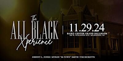 The All Black Xperience | Baird Center