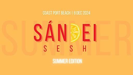 SANDEI SESH | Summer Edition | COAST Port Beach