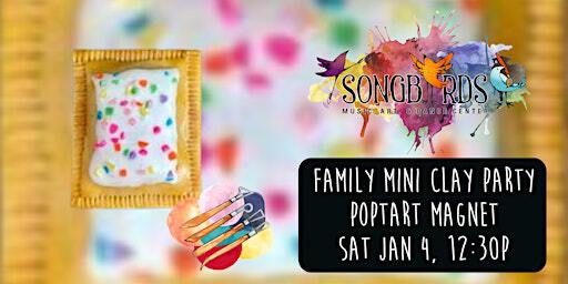 Family Mini Clay Party at Songbirds- Poptart Magnet | Songbirds Music, Art, & Dance Center